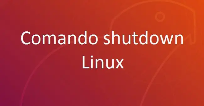comando shutdown linux